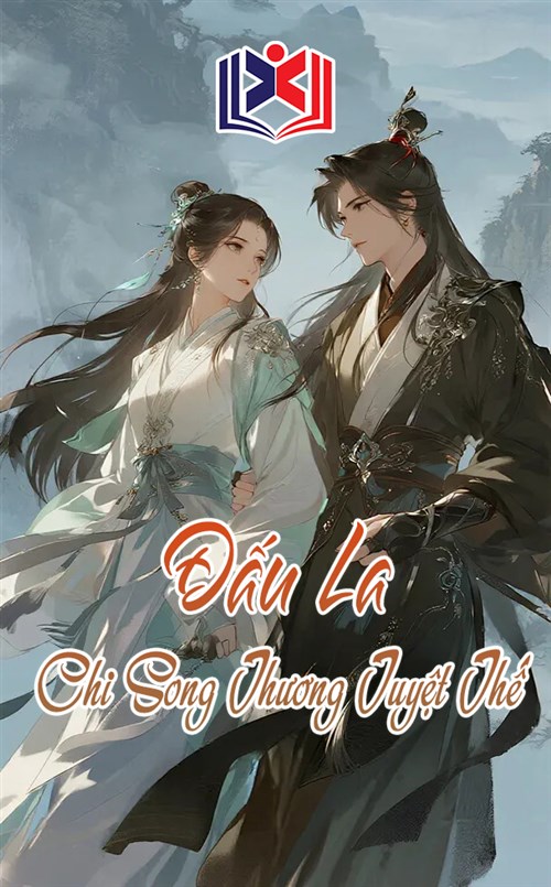 Đấu La Chi Song Thương Tuyệt Thế