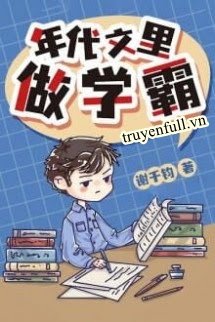 Làm Học Bá Trong Văn Niên Đại