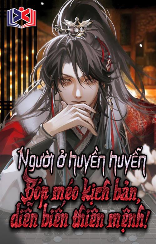 Người Ở Huyền Huyễn: Bóp Méo Kịch Bản, Diễn Biến Thiên Mệnh!