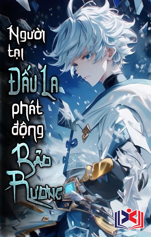 Người Tại Đấu La Phát Động Bảo Rương