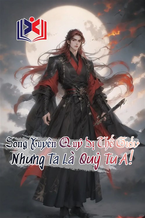Song Xuyên Quỷ Dị Thế Giới, Nhưng Ta Là Quỷ Tu A!