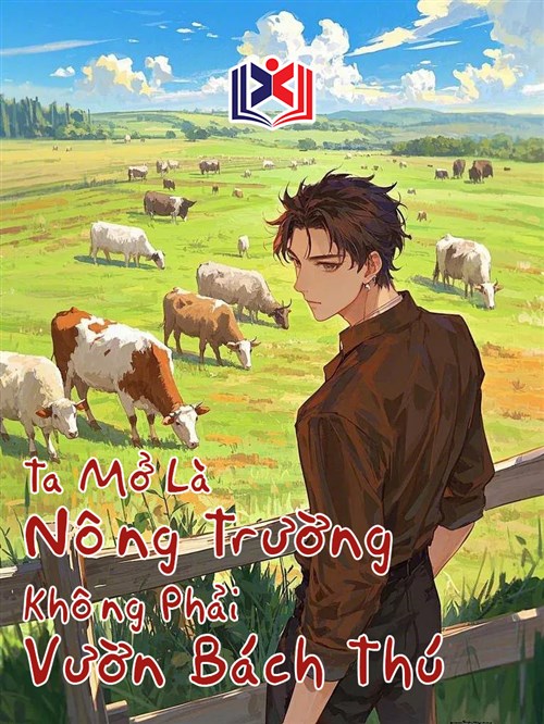 Ta Mở Là Nông Trường, Không Phải Vườn Bách Thú