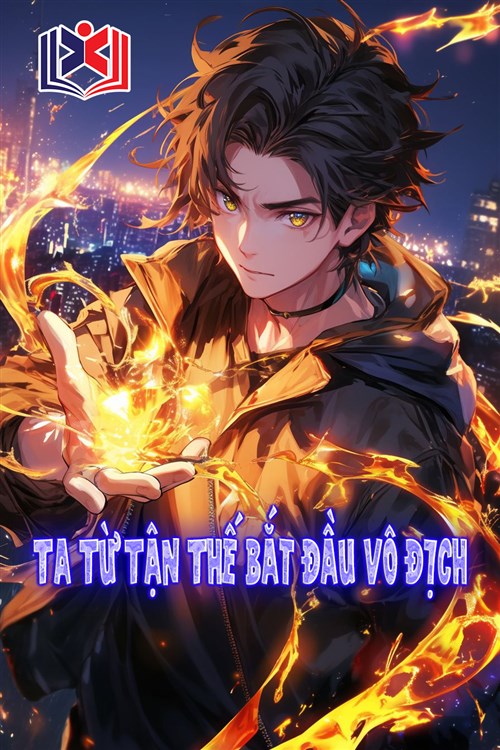Ta Từ Tận Thế Bắt Đầu Vô Địch