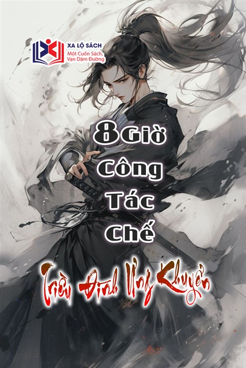 Tám Giờ Công Tác Chế Triều Đình Ưng Khuyển