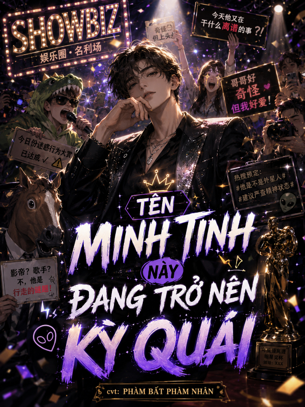 Tên Minh Tinh Này Đang Trở Nên Kỳ Quái