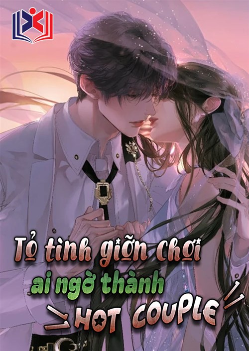 Tỏ Tình Giỡn Chơi, Ai Ngờ Thành Hot Couple