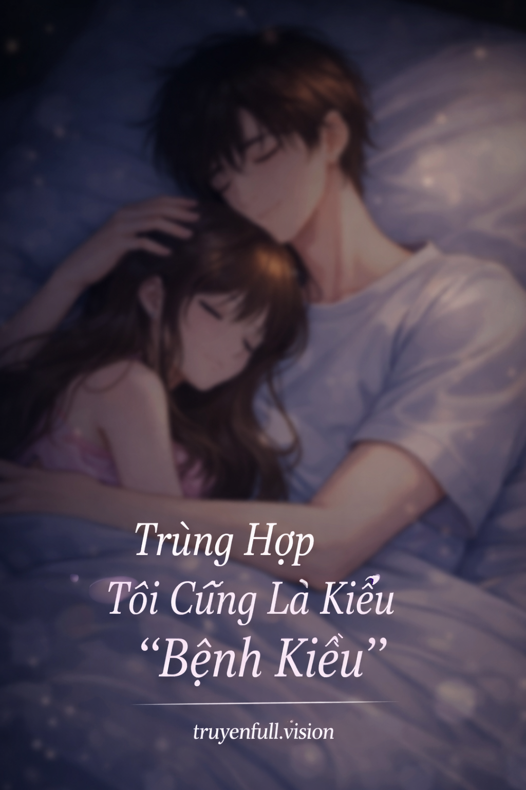 Trùng Hợp Tôi Cũng Là Kiểu "Bệnh Kiều"