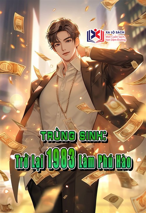 Trùng Sinh Trở Lại 1983 Làm Phú Hào