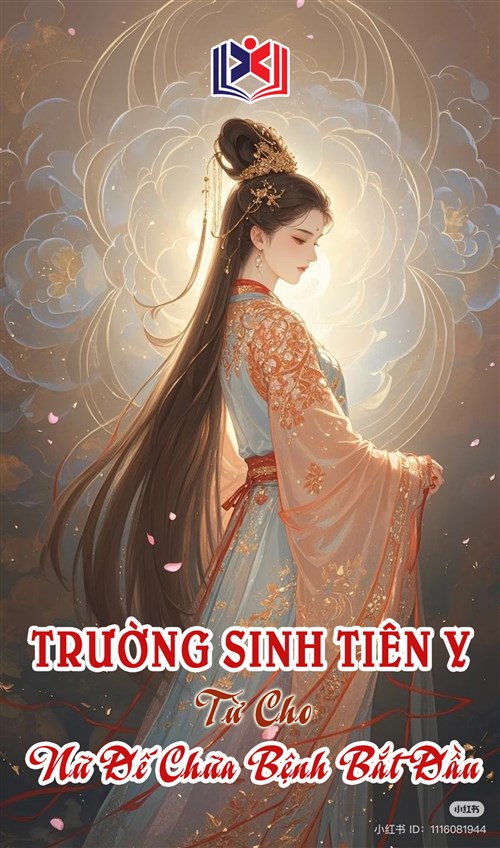 Trường Sinh Tiên Y: Từ Cho Nữ Đế Chữa Bệnh Bắt Đầu