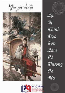 Yếu Gà Như Ta Lại Bị Chính Đạo Tôn Làm Vô Thượng Thánh Ma (Dịch)